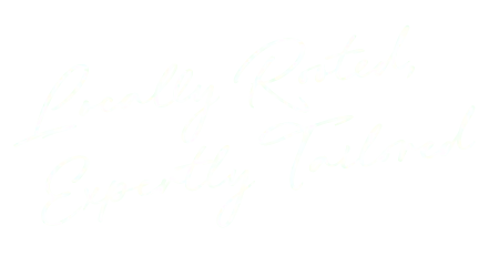 Locally Rooted, Expertly Tailored
